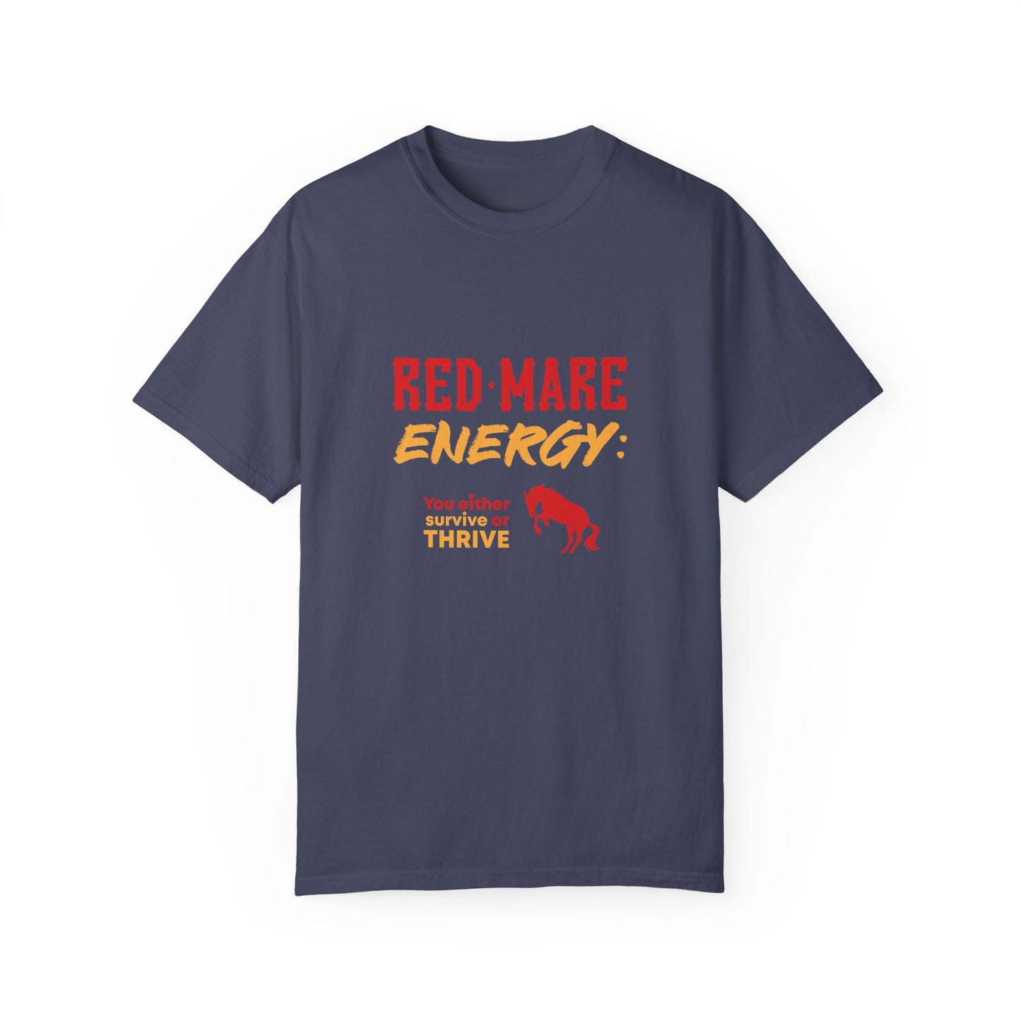 Red Mare Energy: You either survive or thrive