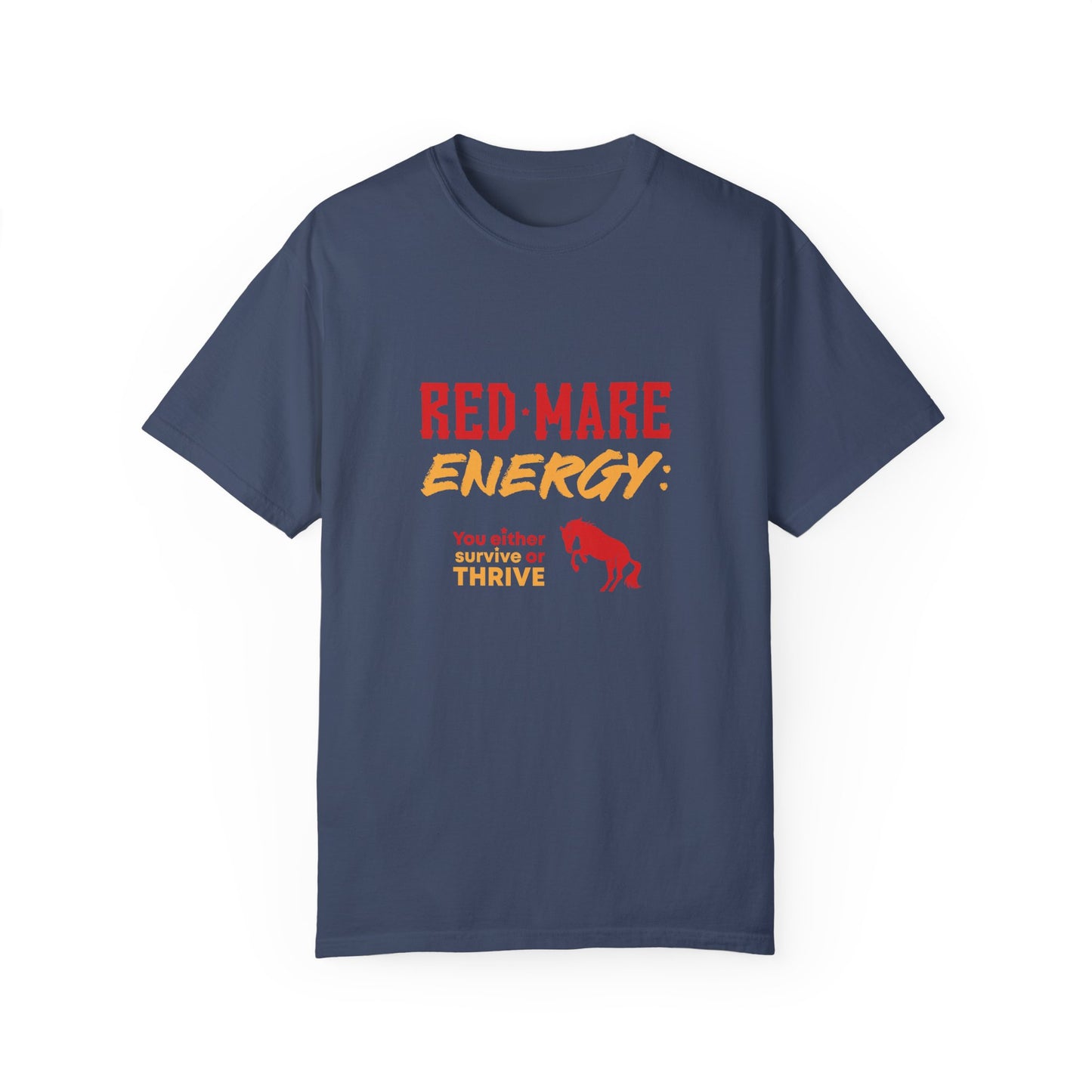 Red Mare Energy: You either survive or thrive