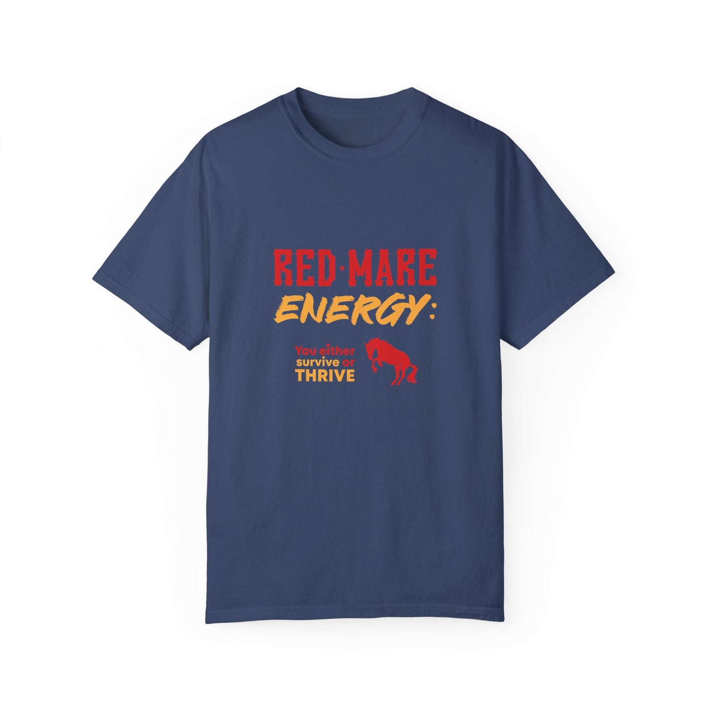 Red Mare Energy: You either survive or thrive